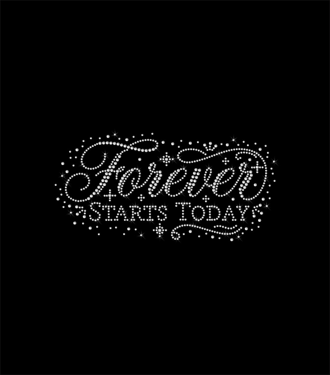Custom rhinestone design 'Forever Starts Today' with scattered crystal rhinestone. Bride rhinestone transfer that is a perfect custom wedding or honeymoon gift for the bride to be. Make for a great inspirational custom design.  