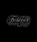 Custom rhinestone design 'Forever Starts Today' with scattered crystal rhinestone. Bride rhinestone transfer that is a perfect custom wedding or honeymoon gift for the bride to be. Make for a great inspirational custom design.  